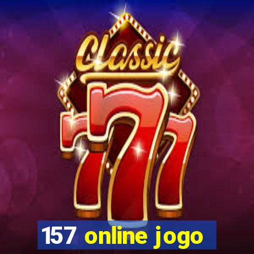 157 online jogo